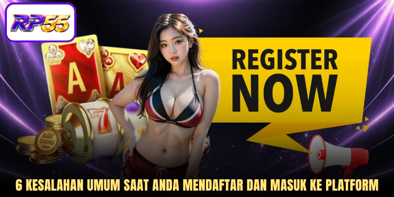 6 kesalahan umum saat Anda mendaftar dan masuk ke platform