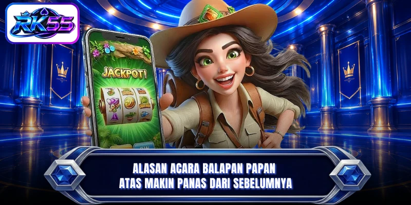 Alasan acara balapan papan atas makin panas dari sebelumnya