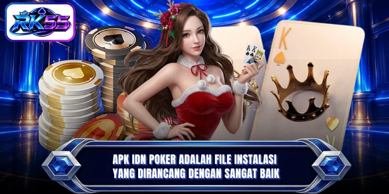 APK IDN Poker adalah file instalasi yang dirancang dengan sangat baik