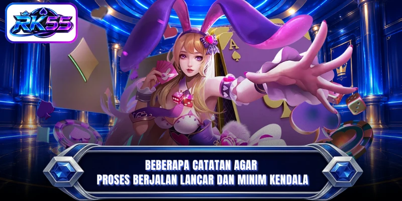 Beberapa catatan agar proses berjalan lancar dan minim kendala
