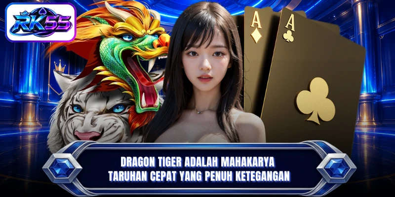 Dragon Tiger adalah mahakarya taruhan cepat yang penuh ketegangan