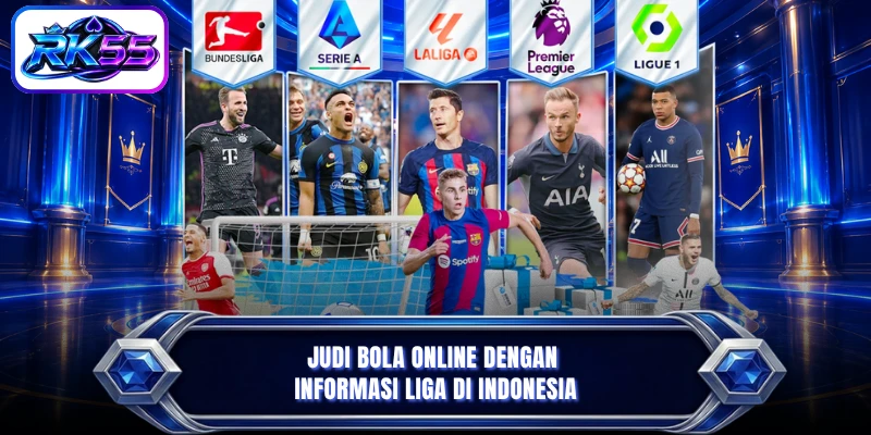 Judi Bola Online dengan informasi liga di Indonesia