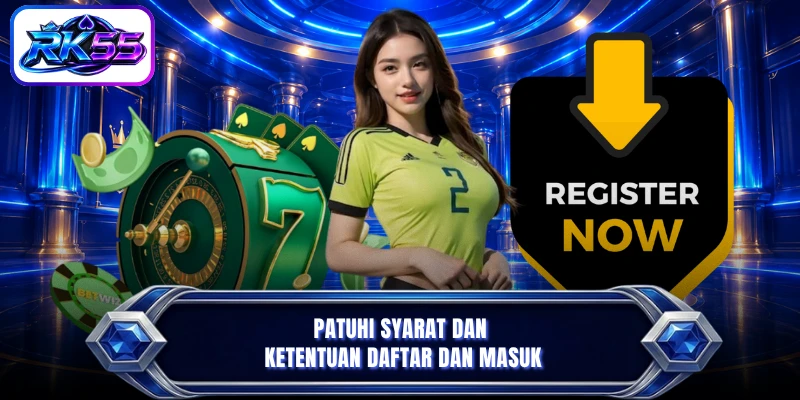 Patuhi Syarat dan Ketentuan Daftar dan masuk