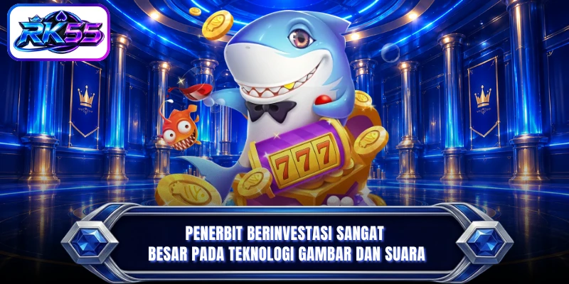 Penerbit berinvestasi sangat besar pada teknologi gambar dan suara