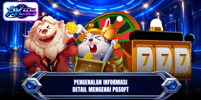 Pengenalan informasi detail mengenai Pgsoft
