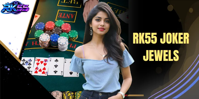 RK55 Joker Jewels - Gulungan 5X3, 5 Payline Sangat Jelas