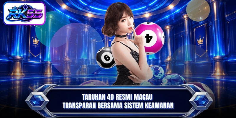 Taruhan 4D Resmi Macau transparan bersama sistem keamanan